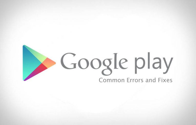 Most Common Google Play Store Errors and Fixes